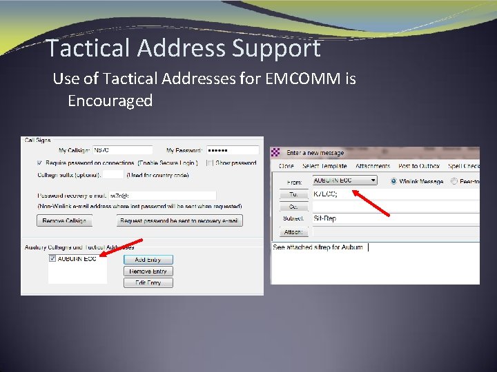 Tactical Address Support Use of Tactical Addresses for EMCOMM is Encouraged 