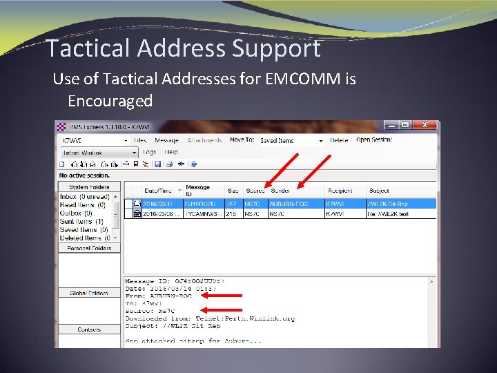 Tactical Address Support Use of Tactical Addresses for EMCOMM is Encouraged 