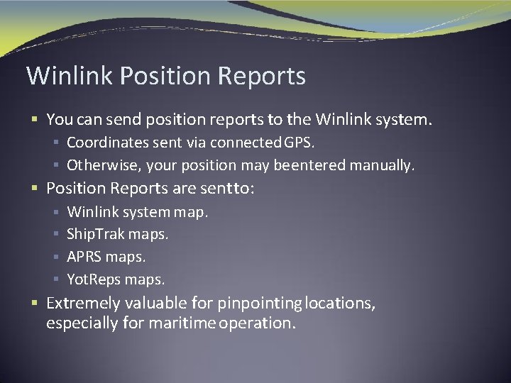 Winlink Position Reports § You can send position reports to the Winlink system. §