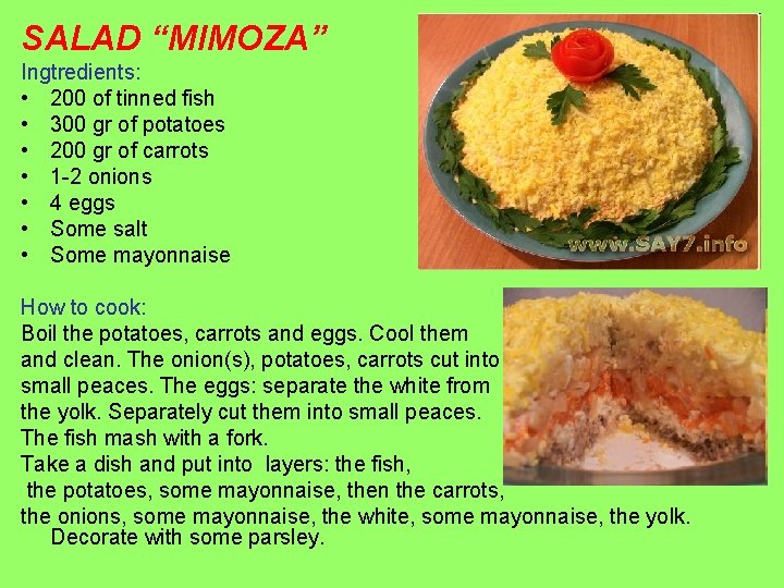 SALAD “MIMOZA” Ingtredients: • 200 of tinned fish • 300 gr of potatoes •