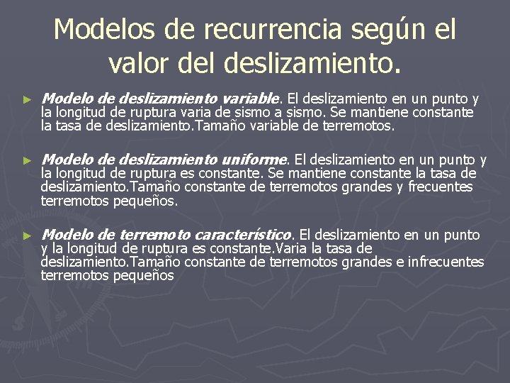 Modelos de recurrencia según el valor del deslizamiento. ► Modelo de deslizamiento variable. El