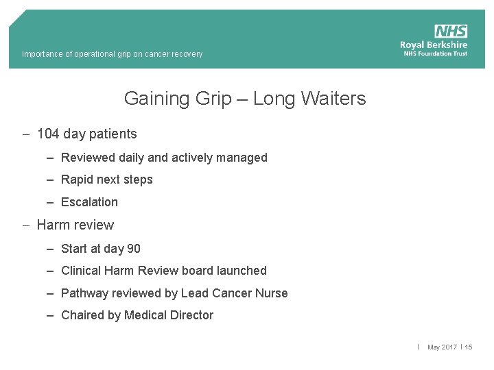 Importance of operational grip on cancer recovery Gaining Grip – Long Waiters - 104