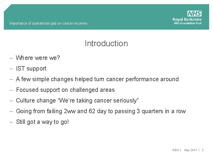 Importance of operational grip on cancer recovery Introduction - Where we? - IST support