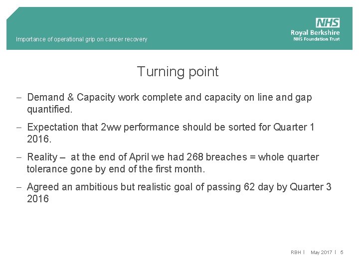 Importance of operational grip on cancer recovery Turning point - Demand & Capacity work