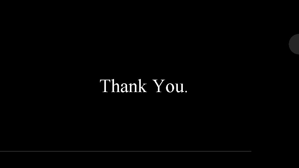 Thank You. 