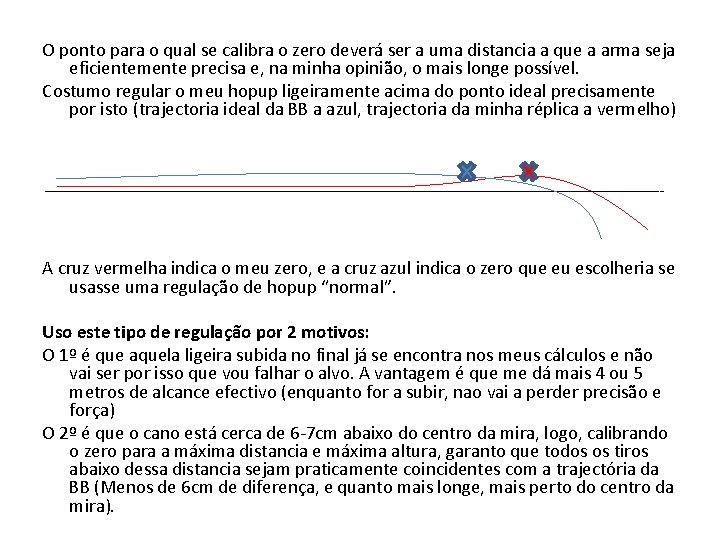 O ponto para o qual se calibra o zero deverá ser a uma distancia