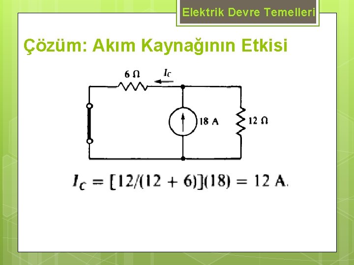 Elektrik Devre Temelleri Çözüm: Akım Kaynağının Etkisi 