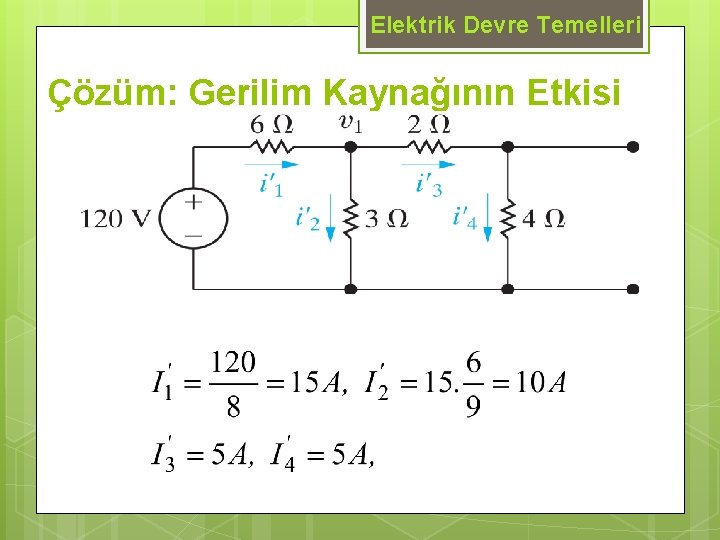 Elektrik Devre Temelleri Çözüm: Gerilim Kaynağının Etkisi 