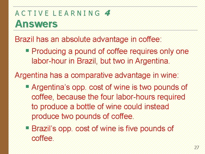 ACTIVE LEARNING 4 Answers Brazil has an absolute advantage in coffee: § Producing a