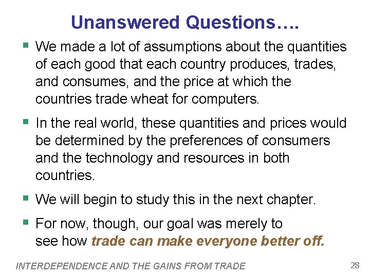 Unanswered Questions…. § We made a lot of assumptions about the quantities of each