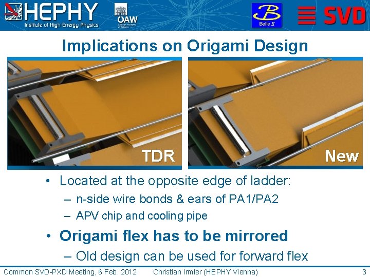 Implications on Origami Design TDR New • Located at the opposite edge of ladder: