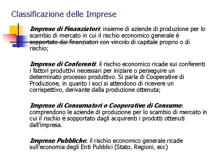 Classificazione delle Imprese di Finanziatori: insieme di aziende di produzione per lo scambio di