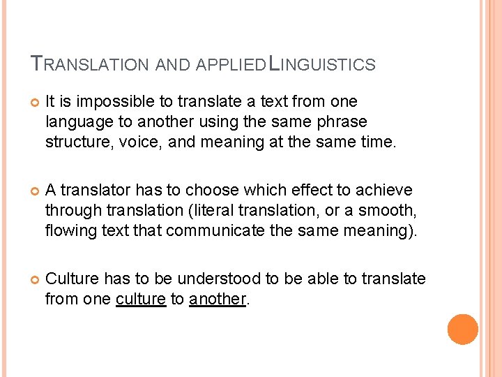 TRANSLATION AND APPLIED LINGUISTICS It is impossible to translate a text from one language