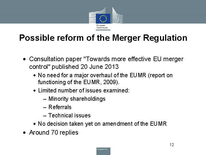 Possible reform of the Merger Regulation • Consultation paper "Towards more effective EU merger