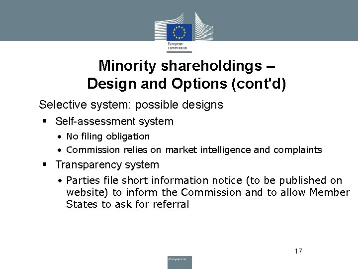 Minority shareholdings – Design and Options (cont'd) • Selective system: possible designs § Self-assessment