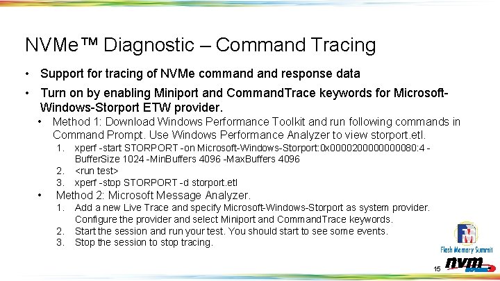 NVMe™ Diagnostic – Command Tracing • Support for tracing of NVMe command response data