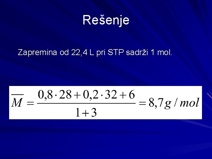 Rešenje Zapremina od 22, 4 L pri STP sadrži 1 mol. 