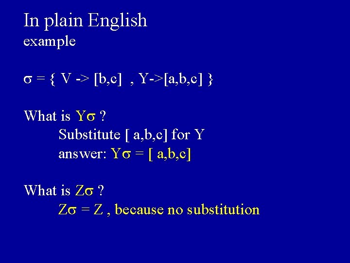 In plain English example s = { V -> [b, c] , Y->[a, b,