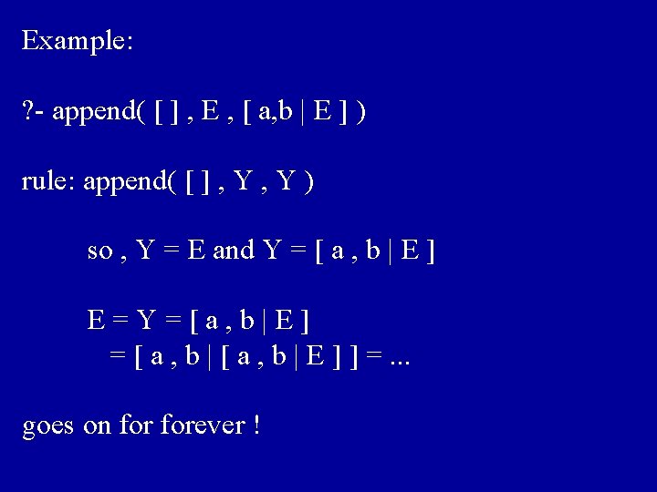 Example: ? - append( [ ] , E , [ a, b | E