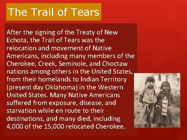 The Trail of Tears After the signing of the Treaty of New Echota, the The Trail of Tears After the signing of the Treaty of New Echota, the