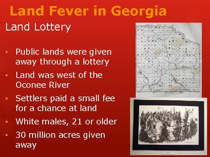 Land Fever in Georgia Land Lottery • Public lands were given away through a Land Fever in Georgia Land Lottery • Public lands were given away through a