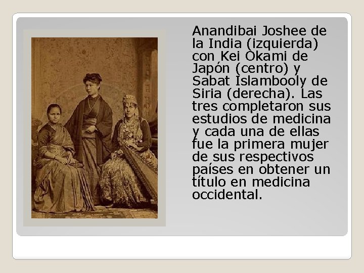 Anandibai Joshee de la India (izquierda) con Kei Okami de Japón (centro) y Sabat