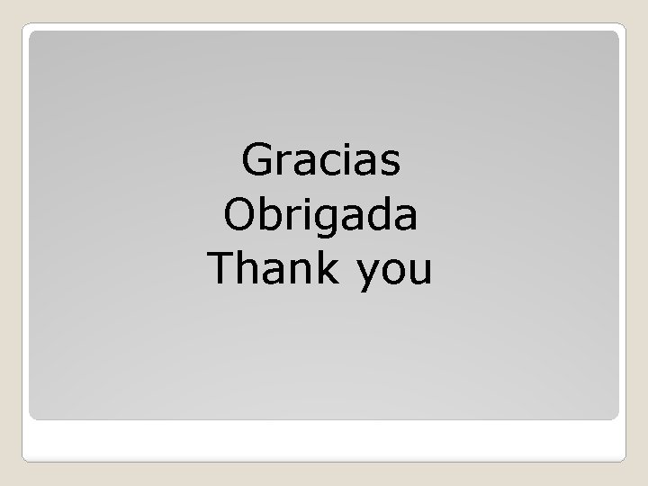Gracias Obrigada Thank you 