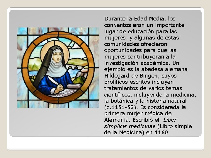 Durante la Edad Media, los conventos eran un importante lugar de educación para las