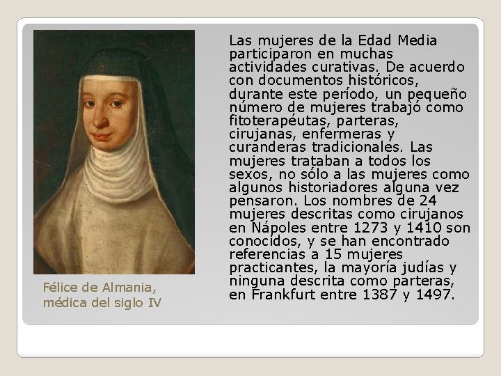 Félice de Almania, médica del siglo IV Las mujeres de la Edad Media participaron