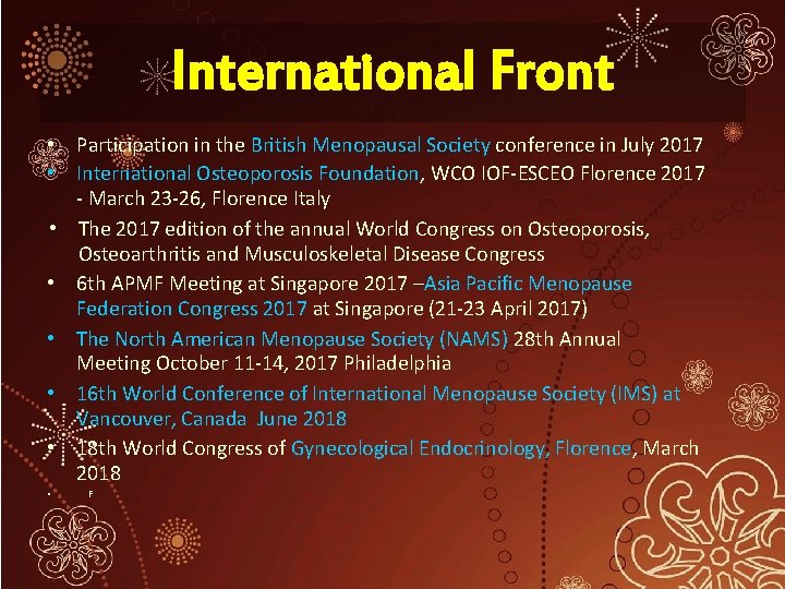 International Front • Participation in the British Menopausal Society conference in July 2017 •