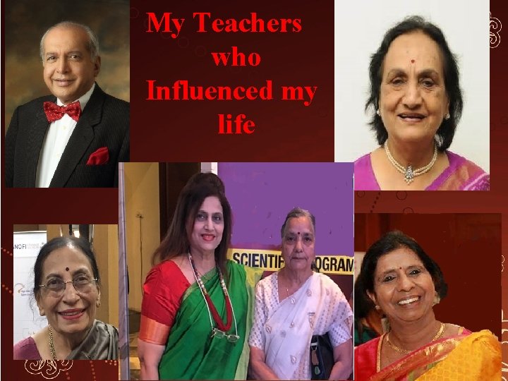 My Teachers who Influenced my life 45 