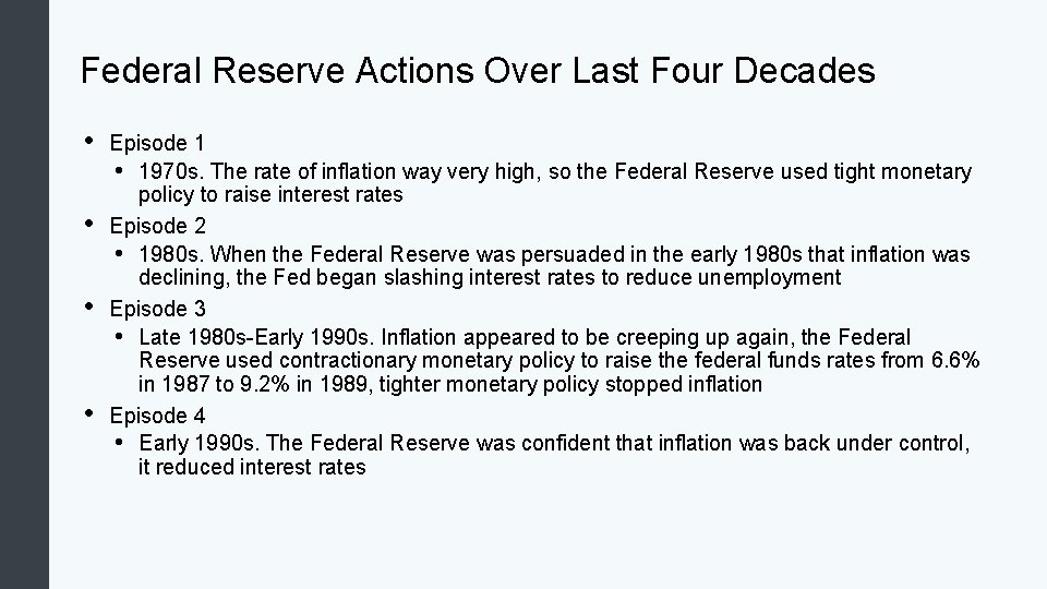 Federal Reserve Actions Over Last Four Decades • • Episode 1 • 1970 s.