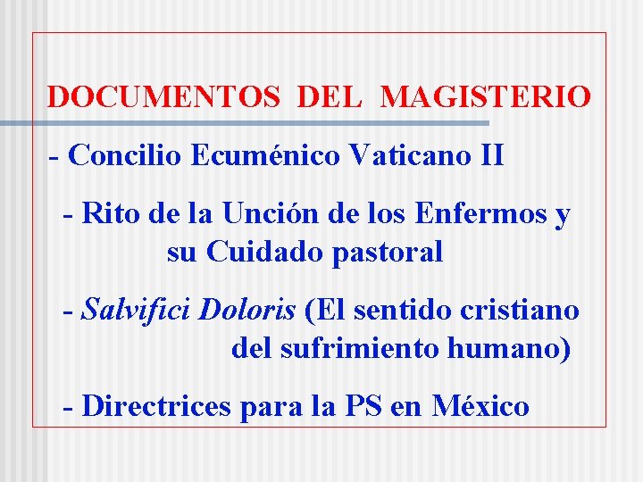 DOCUMENTOS DEL MAGISTERIO - Concilio Ecuménico Vaticano II - Rito de la Unción de