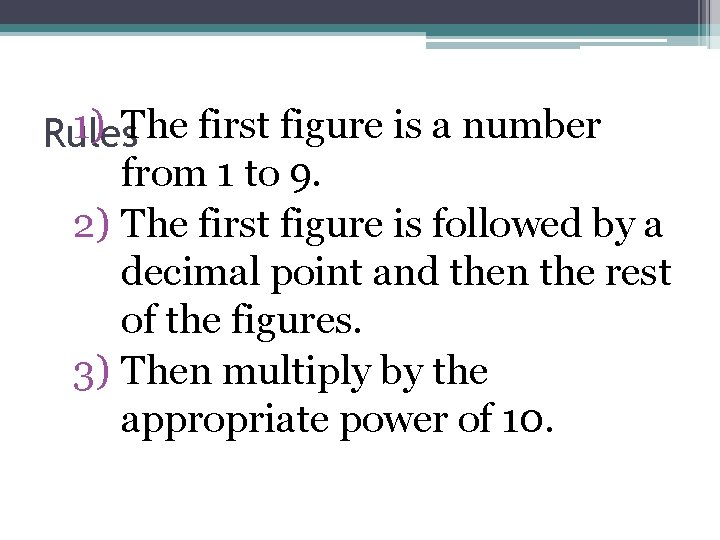 1) The first figure is a number Rules from 1 to 9. 2) The