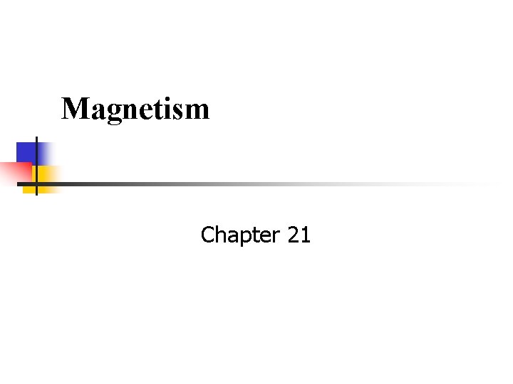 Magnetism Chapter 21 