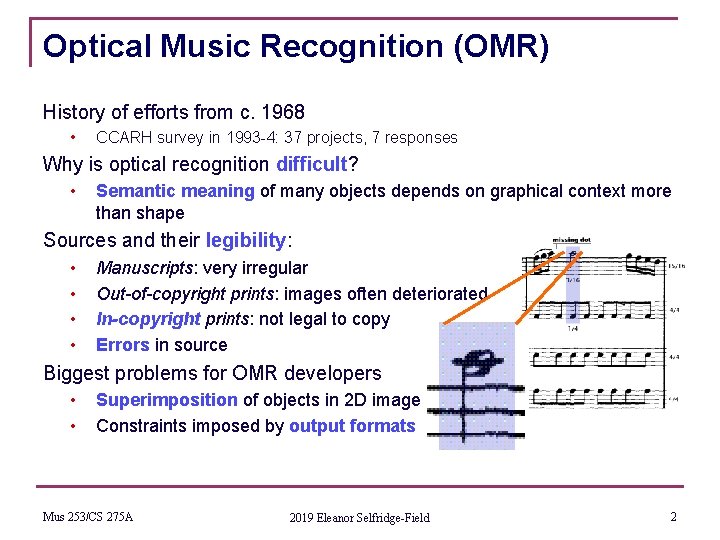 Optical Music Recognition (OMR) History of efforts from c. 1968 • CCARH survey in