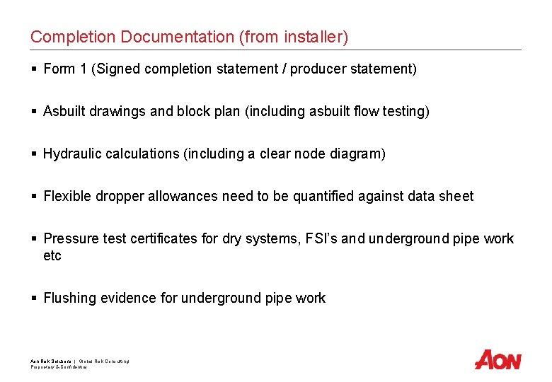 Completion Documentation (from installer) § Form 1 (Signed completion statement / producer statement) §