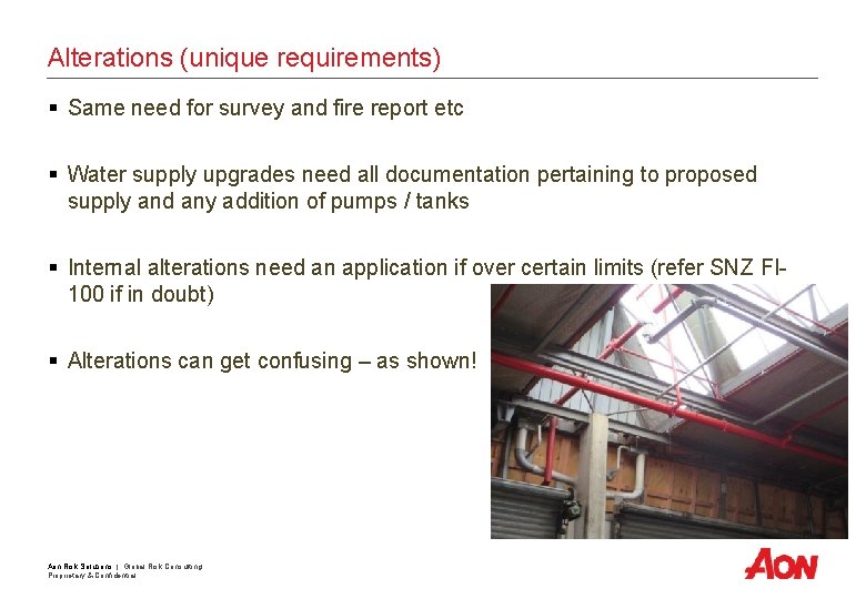 Alterations (unique requirements) § Same need for survey and fire report etc § Water