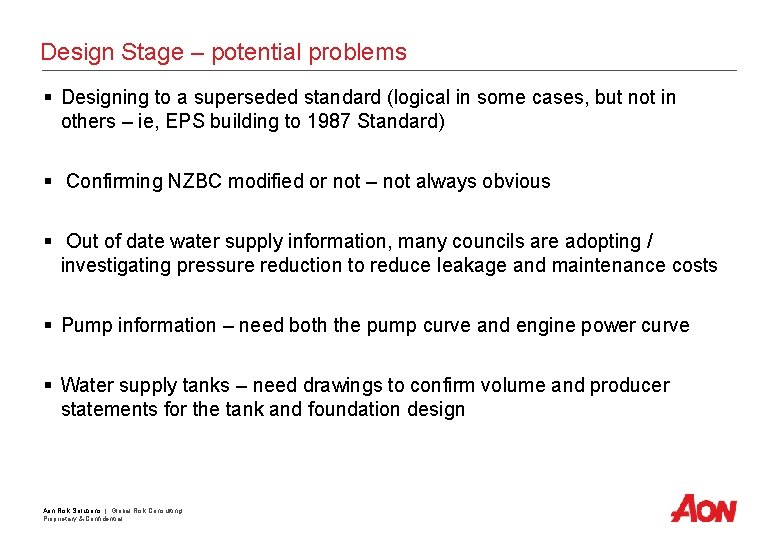 Design Stage – potential problems § Designing to a superseded standard (logical in some