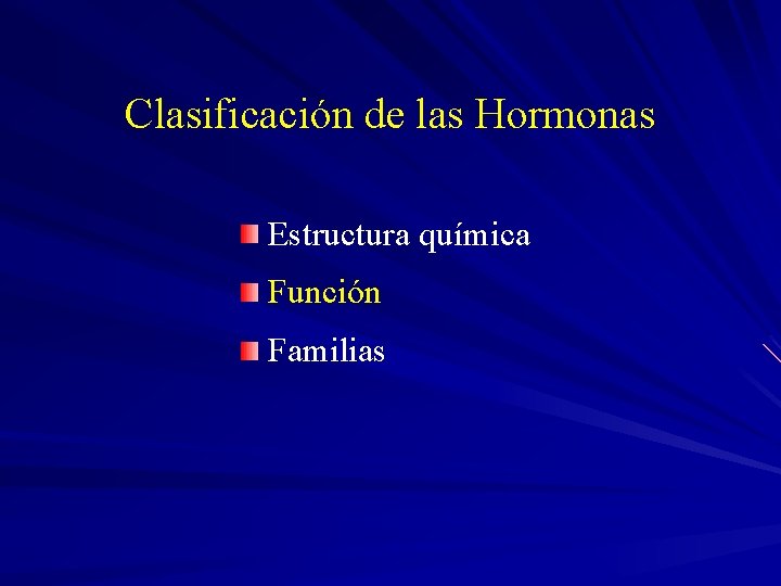 Clasificación de las Hormonas Estructura química Función Familias 