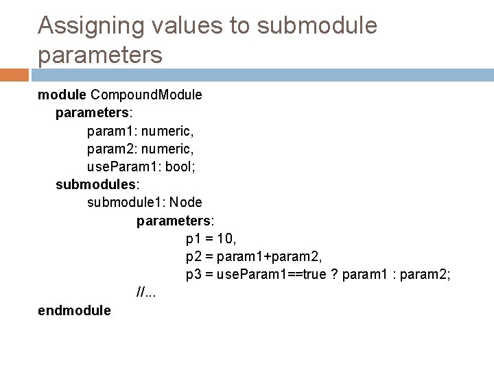 Assigning values to submodule parameters module Compound. Module parameters: param 1: numeric, param 2: