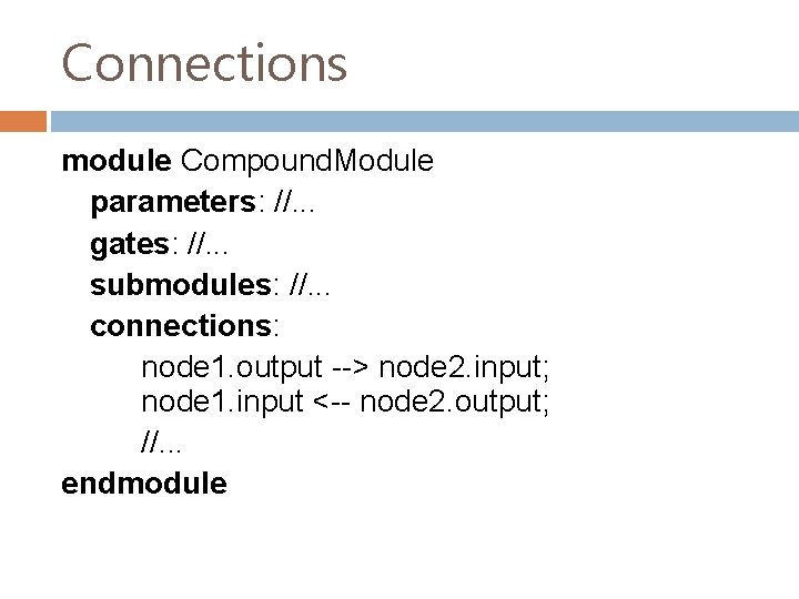 Connections module Compound. Module parameters: //. . . gates: //. . . submodules: //.