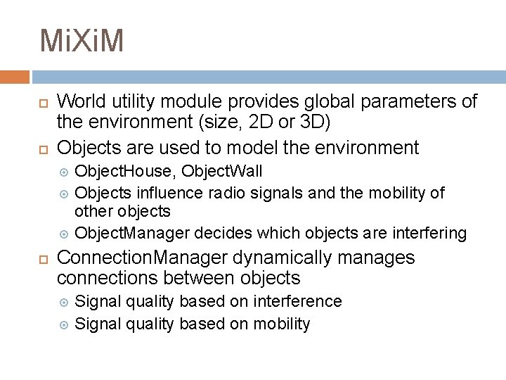 Mi. Xi. M World utility module provides global parameters of the environment (size, 2
