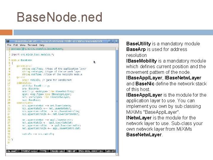 Base. Node. ned Base. Utility is a mandatory module Base. Arp is used for