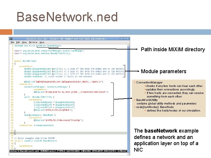 Base. Network. ned Path inside Mi. Xi. M directory Module parameters § Connection. Manager
