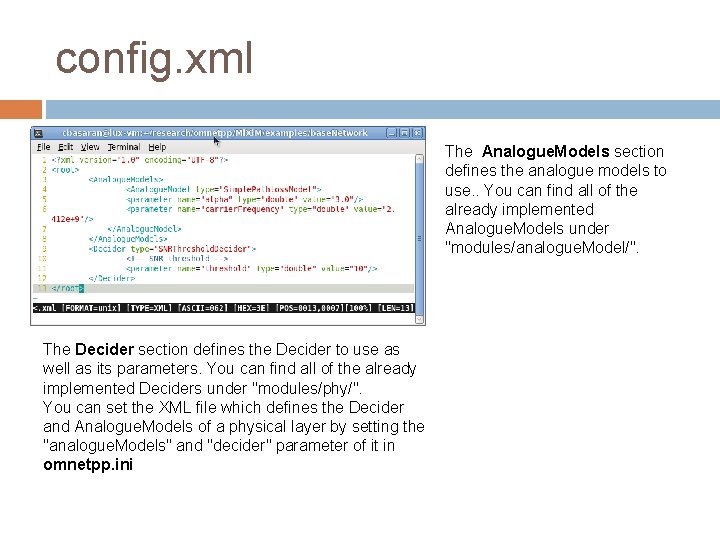 config. xml The Analogue. Models section defines the analogue models to use. . You