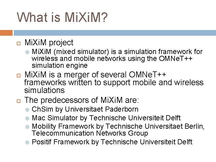 What is Mi. Xi. M? Mi. Xi. M project Mi. Xi. M (mixed simulator)