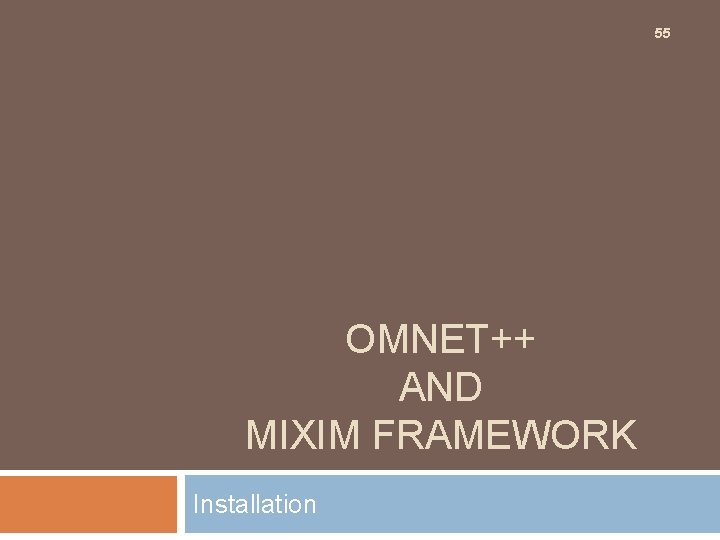 55 OMNET++ AND MIXIM FRAMEWORK Installation 