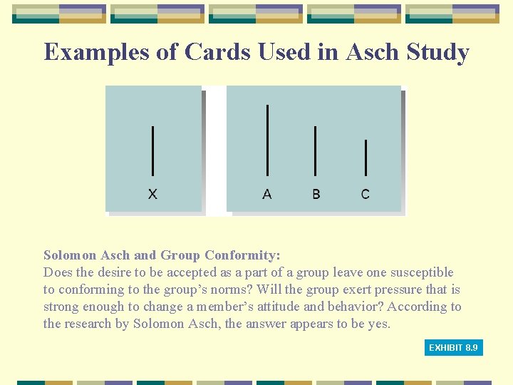 Examples of Cards Used in Asch Study Solomon Asch and Group Conformity: Does the