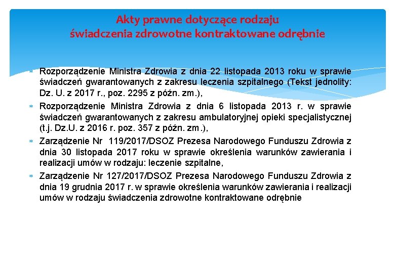 Akty prawne dotyczące rodzaju świadczenia zdrowotne kontraktowane odrębnie Rozporządzenie Ministra Zdrowia z dnia 22